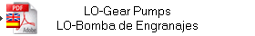 LO-Gear Pumps
LO-Bomba de Engranajes